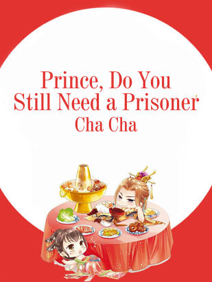 Prince, Do You Still Need a Prisoner